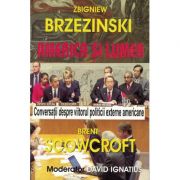 America si lumea - Zbigniew Brzezinski