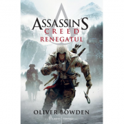 Assassin's Creed (#5). Renegatul - Oliver Bowden
