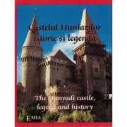 CASTELUL HUNIAZILOR, istorie și legendă / THE HUNYADI CASTLE, legend and history