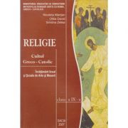 Religie cultul greco-catolic clasa a-9-a - Colectiv