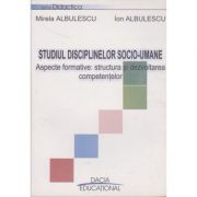 Studiul disciplinelor socio-umane - Mirela Albulescu, Ion Albulescu