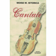Cantate - Moise M. Istorica