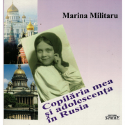 Copilaria mea si adolescenta in Rusia - Mariana Militaru