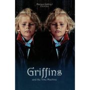 Griffins and the Time Machine - Marius Gabriel Cioroiu