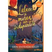 Lalani și marea cea îndepărtată - Kelly Erin Entrada