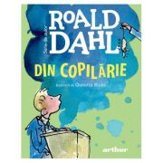 Din copilărie - Roald Dahl