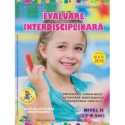 Evaluare interdisciplinară. Nivel II (5-6 ani). Educarea Limbajului. Activitate Matematică. Cunoașterea Mediului