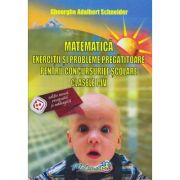 Matematica. Exercitii si probleme pregatitoare pentru concursurile scolare. Clasele I-IV