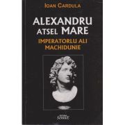 Alexandru atsel Mare. Imperatorlu ali Machidunie