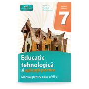 Educatie tehnologica si aplicatii practice. Manual pentru clasa a VII-a