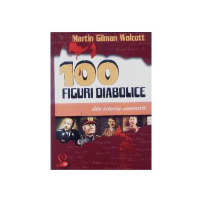 100 figuri diabolice din istoria omenirii