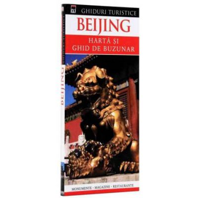 Ghiduri turistice - BEIJING - Harta si ghid de buzunar