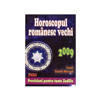 Horoscopul romanesc vechi 2009