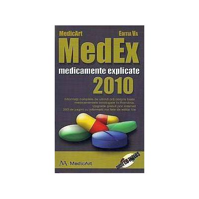 MedEx 2010. Medicamente explicate 2010