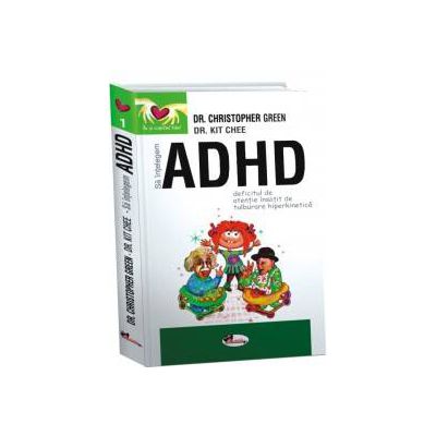 Sa intelegem ADHD (Deficitul de atentie insotit de tulburare hiperkinetica)