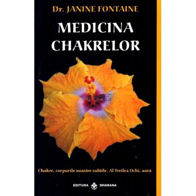 Medicina chakrelor - Janine Fontaine