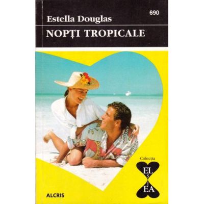 Nopti tropicale - Estella Douglas