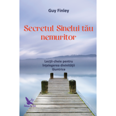 Secretul Sinelui tău nemuritor - Finley Guy