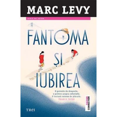 Fantoma și iubirea - 
Autor: Marc Lévy