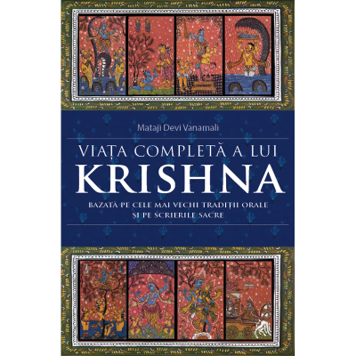 Viața completă a lui Krishna. Mataji Devi Vanamali