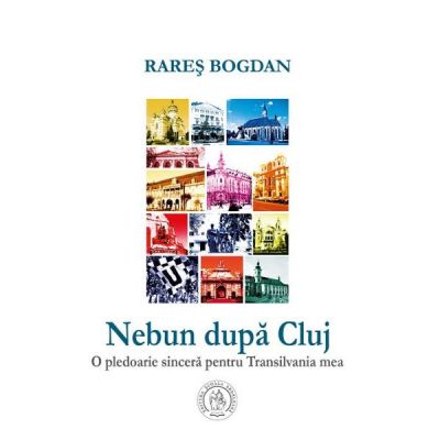 Nebun dupa Cluj - Rares Bogdan