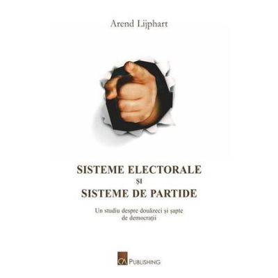 Sisteme electorale si sisteme de partide - Arend Lijphart