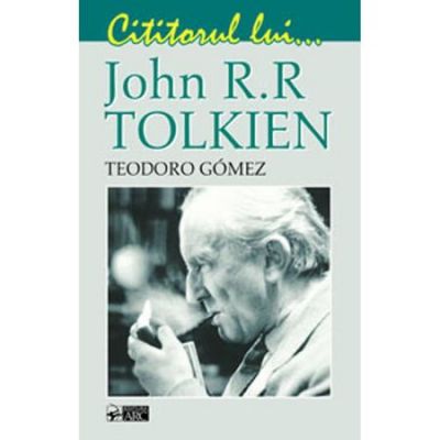 Cititorul lui... John R. R. Tolkien - Teodoro Gomez