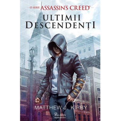 Assassin’s Creed. Ultimii descendenți - Matthew J. Kirby
