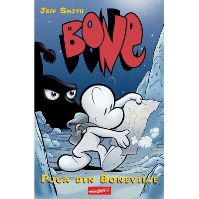 Bone | Fuga din Boneville - Jeff Smith