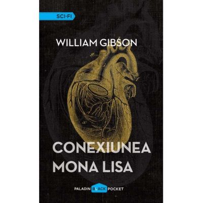 Conexiunea Mona Lisa - William Gibson