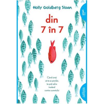 Din 7 în 7 - Holly Goldberg Sloan