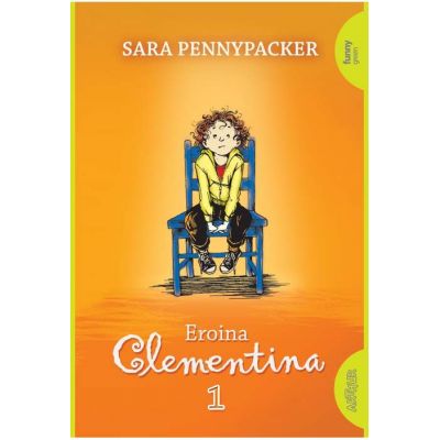 Eroina Clementina #1 - Sara Pennypacker