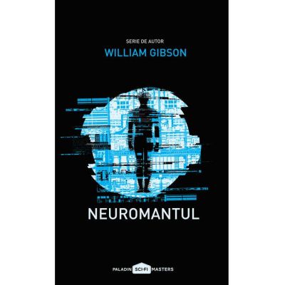 Neuromantul - William Gibson