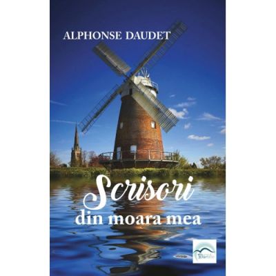 Scrisori din moara mea - Alphonse Daudet