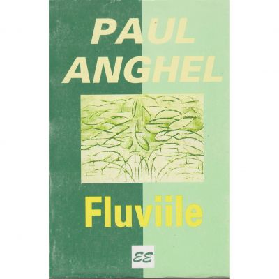 Fluviile - Paul Anghel