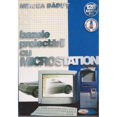 Bazele proiectarii cu Microstation - Mircea Badut