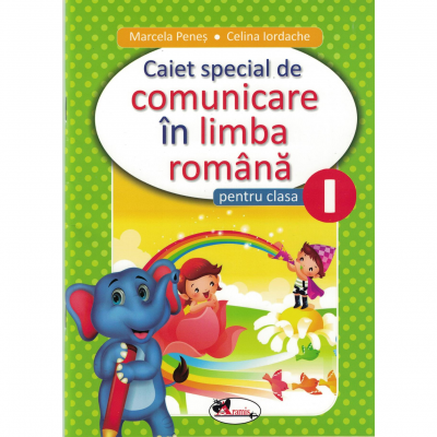 Caiet special comunicare in limba romana cls I