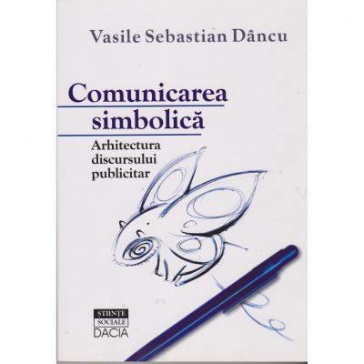 Comunicarea simbolica - Vasile Sebastian Dancu
