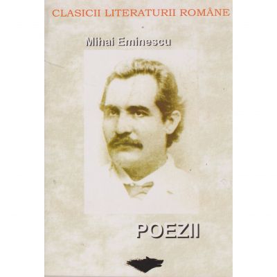 Poezii (clasicii literaturii romane) - Mihai Eminescu