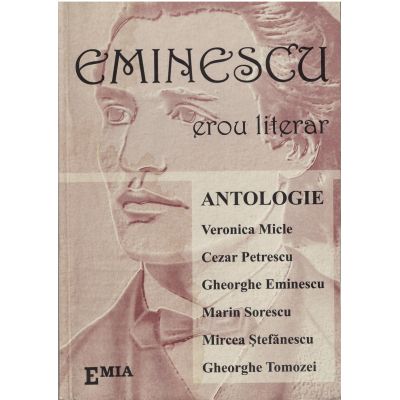 Eminescu, erou literar – Antologie
