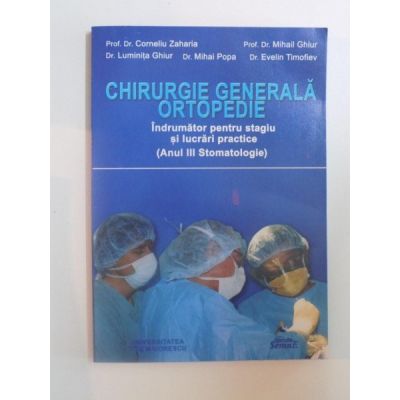 Chirurgie generala ortopedie, indrumator pentru stagiu si lucrari practice - Colectiv