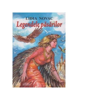 Legendele pasarilor - Lidia Novac