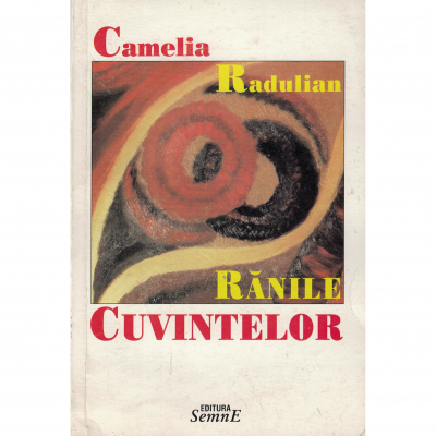 Ranile Cuvintelor - Camelia Radulian