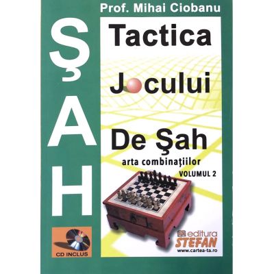 Tactica jocului de sah. vol. 2. Arta combinatiilor(CD inclus)