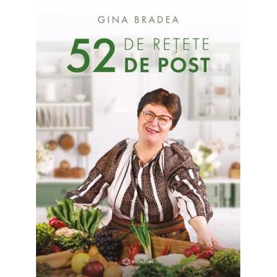 52 de rețete de post - Gina Bradea