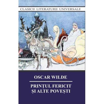 Printul fericit si alte povesti – Oscar Wilde