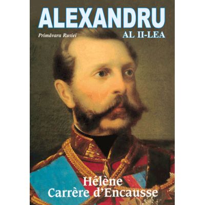 Alexandru al II-lea - Helene C. d'Encausse