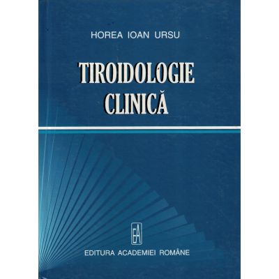 Tiroidologie clinica - Horea Ioan Ursu
