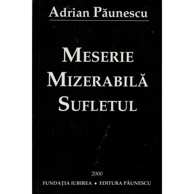 Meserie Mizerabila Sufletul - Adrian Paunescu