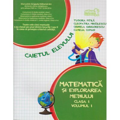 Matematica si Explorarea Mediului. Caiet de lucru. Volumul I. Clasa I